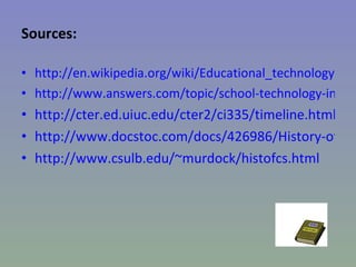 The history of educational techonology laura rolando and marina marquez ...