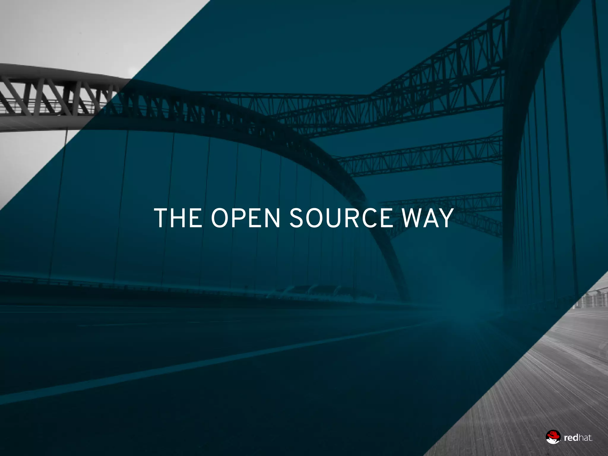 THE OPEN SOURCE WAY
 