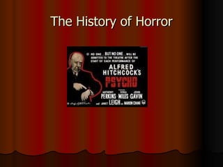 The History of Horror 