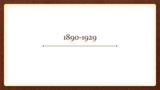 1890-1929
 