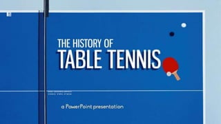 The History of Table Tennis - Timeline