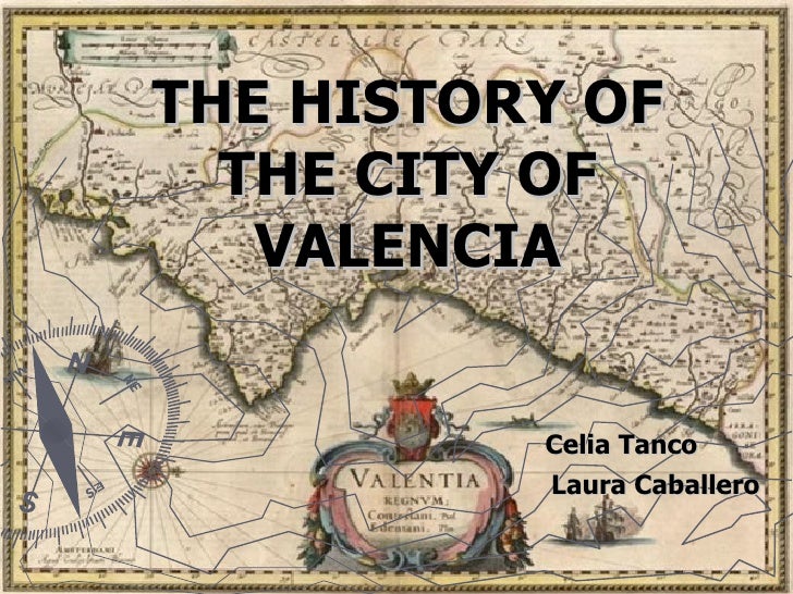 The History Of The City Of Valencia