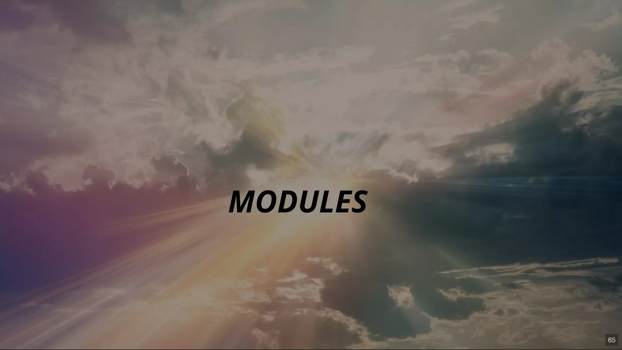 MODULES
65
 