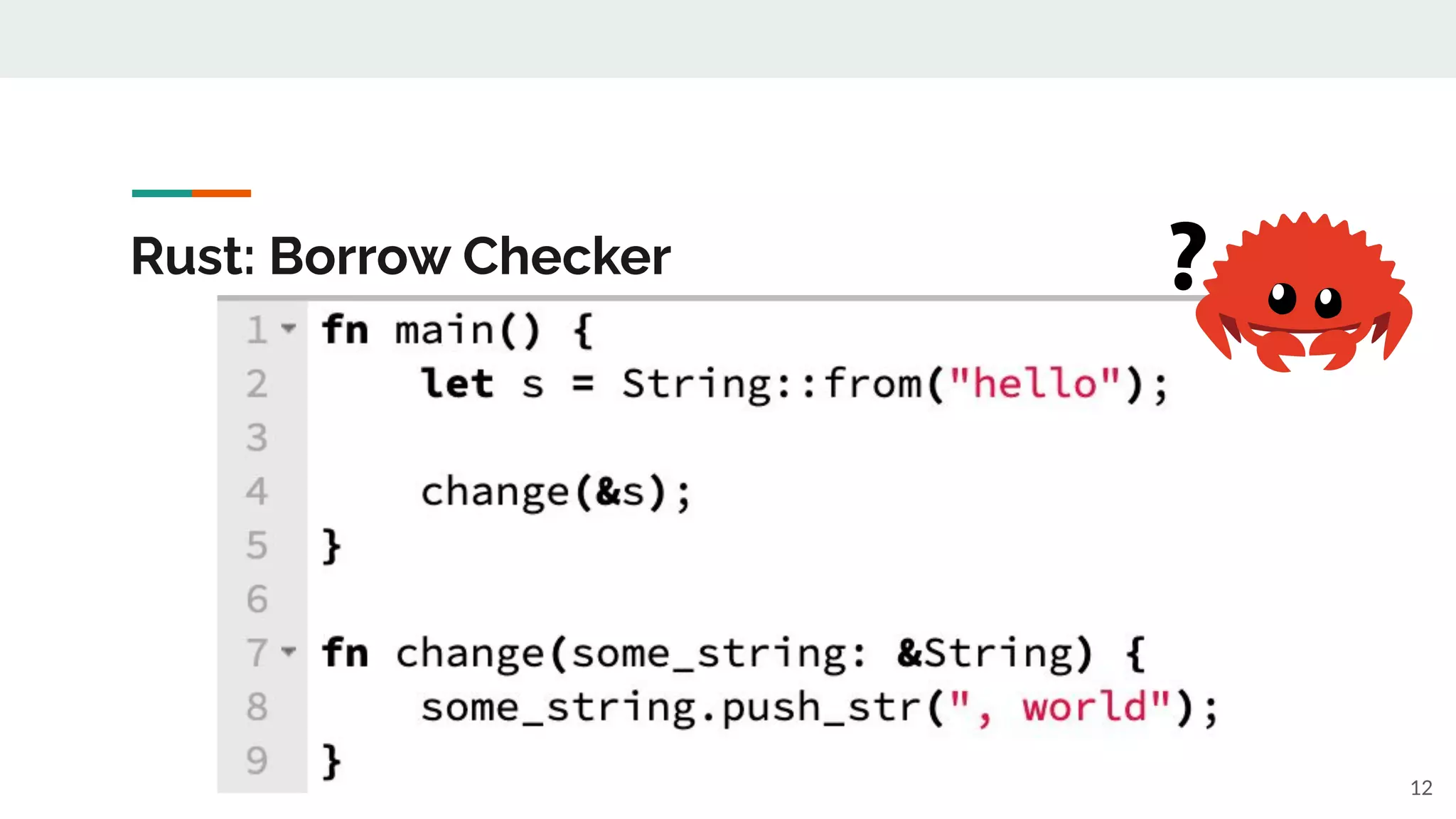 Rust: Borrow Checker
12
 