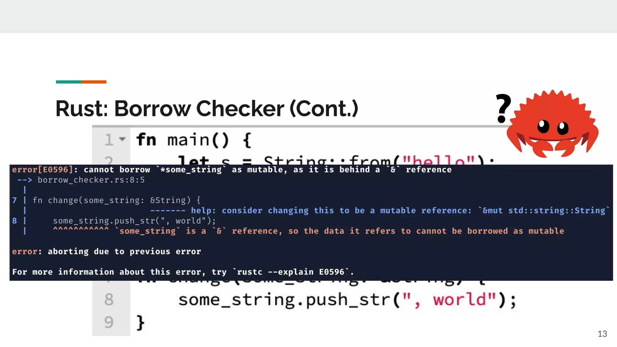 Rust: Borrow Checker (Cont.)
13
 