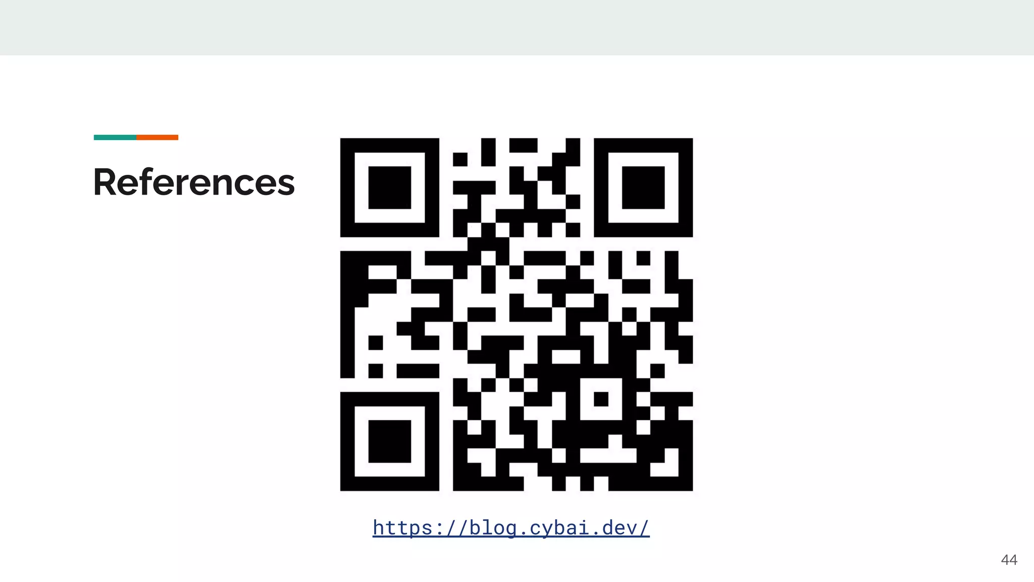44
https://blog.cybai.dev/
References
 