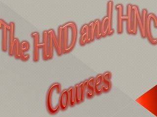 The HND and HNC Courses