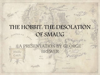 THE HOBBIT: THE DESOLATION
OF SMAUG
CASE-STUDY RESEARCH
PRESENTATION

 