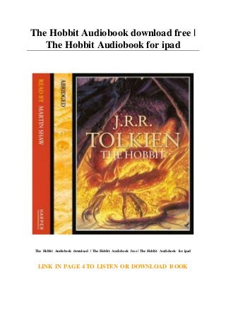 The Hobbit Audiobook download free |
The Hobbit Audiobook for ipad
The Hobbit Audiobook download | The Hobbit Audiobook free | The Hobbit Audiobook for ipad
LINK IN PAGE 4 TO LISTEN OR DOWNLOAD BOOK
 