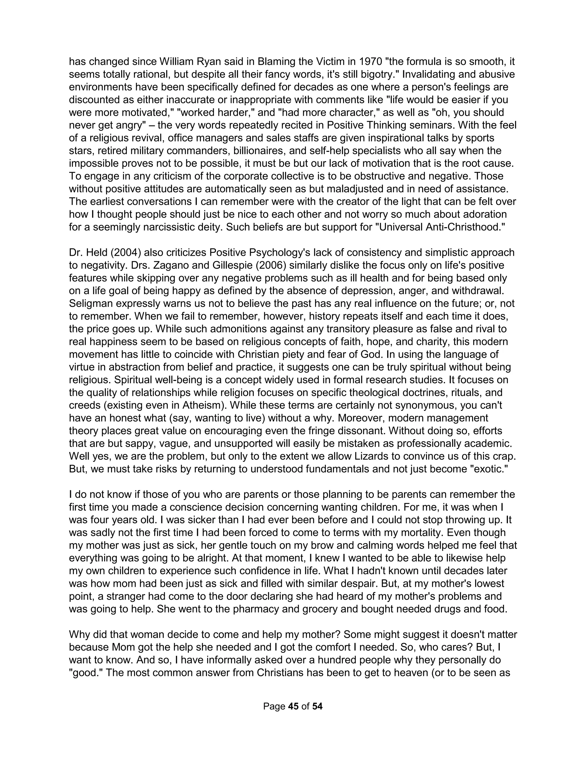 wording and drumbeats. Ranging from mildly insulting to overtly obscene, the coded language 
of Dozens uses puns (e.g.: yam for I am), hyperbole, humor, irony, repetition, reversal, and 
understatement to score points, and customarily includes sexual innuendo and references to 
"yo mama" necessarily before an audience that must be controlled (for their approval) as much 
as the opponent (for dominance and survival) and oneself (for self-discipline). Such a toast is 
heroic as the chief target meets a subjugating social death in the face of total humiliation. 
Dr. George J. Thompson is an English teacher who took a sabbatical to work as a police officer 
at the age of 35. He taught verbal techniques to a million agents from the U.S. Forest Service to 
the FBI. Thompson found one of the surest ways for a cop to end up in the hospital is by "laying 
down the law" with simple lines like, "Come here!" "I'm not going to say this again!" and "Why 
don't you be reasonable?" The same is true of the ageless positional negotiating minuet that 
typically starts with an extreme anchoring point and tends to lock participants into positions to 
save face. Unfortunately, the resulting "hard" power is always a net zero sum product, where 
only you or someone else has it. While dealing from such a source of power as a judge, boss, 
police officer, teacher, or parent is the quickest way to avoid wining conditions, these are exactly 
the relational conditions in which the modern child must be able to hold their own, both against 
endless verbal as well as physical abuse. Usually by the age of six (certainly by puberty), a child 
must be adapt at jiving oneself out of a street fight or a whipping from a parent. No one wants to 
be known as not able to "talk stuff" as that would only succeed in making one a larger target for 
additional abuse. Toasting, rapping, signifying, and playing the Dozens are all demonstrations of 
needed verbal skills, part of vital efforts to survive against these types of regular daily assaults. 
Richard Thomas has stated (1988) that, "Black culture, then, should be seen as a creative and 
responsive reaction to the realities of constantly changing situations." Black Americans have 
maintained a lively and widespread verbal art tradition in spite of urbanization, strongly anti- 
Black education, and limiting mass communications. This has been possible because Blacks 
(conventionally apart while still part of American cities, songs, and folklore) for their own survival 
and sanity formed a separate culture within the dominant culture, one which remains principally 
oral. Jazz, Rock and Roll, Hip Hop, and even Gospel music all have their roots in this oral 
tradition. School pictures may have changed with integration and the furor over Mr. Belafonte 
and the "Barbershop" movie might show that the larger white society actually cares what they 
say, but when Mr. Garvey put down long dead militant DuBois it is doubtful many whites even 
knew who he was. "Dozens" may refer to the ultimate humiliation of broken slaves incapable of 
hard labor being sold by the dozen, but the tools developed in response are still germane today. 
Common taunts include: You're so dumb, if you spoke your mind you'd be speechless. Your 
breath smells so bad, people on the phone hang up. You're so fat, your blood type is Ragu. You 
have so many fat rolls that you have to screw your pants on. Yo mama's cookin' is so bad, even 
the roaches say "Naw man, I ate before I came over." Yo mama's so ugly, people hang her 
picture in their cars so their radios don't get stolen. Yo father's so ugly, that's not a receding hair 
line, that's his hair running away from his face. Yo mama's so skinny, her pants have only one 
belt loop. Yo mama's so bald, I can read her mind. Yo mama's so old, I told her to act her age 
and she died. Yo mama's so nasty, even Rice Krispies won't talk to her. Yo mama, ; 'nuff said. 
These taunts cannot simply be recited, they must be timed for the optimal stinging of the toast 
and bemusement of the crowd. Most all subcultures have Dozens-like exchanges (part of being 
literate since Greek orators deployed iambic mockery to deride speakers). John Bright said 
about his UK political opponent, "He is a self-made man and worships his creator." Abraham 
Lincoln said about an attorney, "He can compress the most words into the smallest idea of any 
The Holistic Handbook to a Successful Suicide 
41 
 