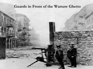 Guards in Front of the Warsaw Ghetto 
