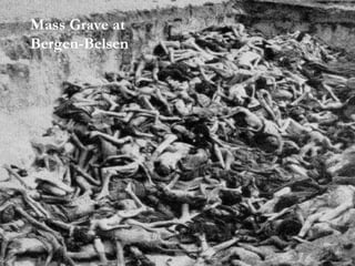 Mass Grave at  Bergen-Belsen 