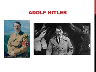 ADOLF HITLER
 