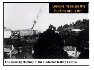 Smoke rises as the
 bodies are burnt.
 