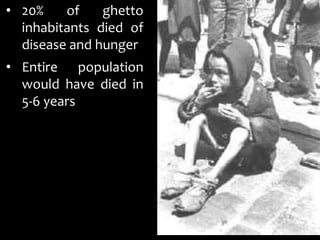 Ghetto boundaries drawn by Nazis encompassing existing run-down neighborhoods, often lacking basic facilities such as sewers and lighting.