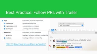 Best Practice: Follow PRs with Trailer
http://ptsochantaris.github.io/trailer/
 
