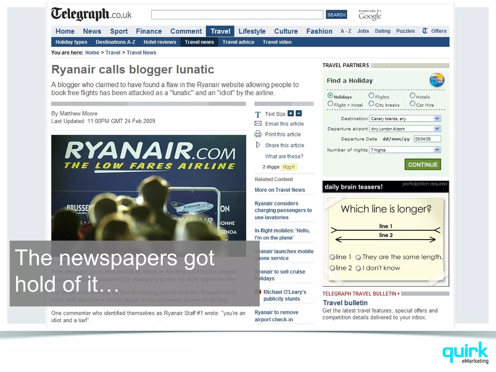 The newspapers got
hold of it…
 