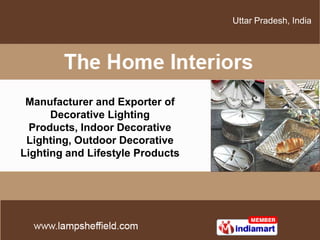 Uttar Pradesh, India Manufacturer and Exporter of Decorative Lighting Products, Indoor Decorative Lighting, Outdoor Decorative Lighting and Lifestyle Products 