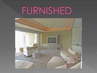     FURNISHED
