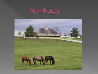 Farmhouse