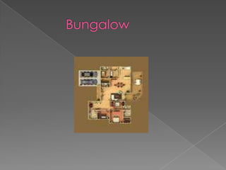            Bungalow