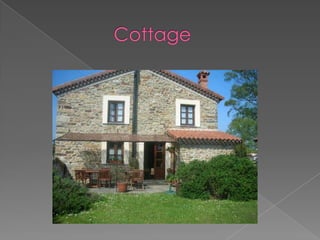                Cottage