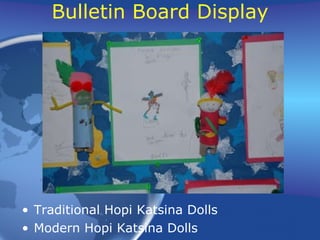Bulletin Board Display Traditional Hopi Katsina Dolls Modern Hopi Katsina Dolls 