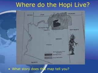 Where do the Hopi Live? What story does this map tell you? 