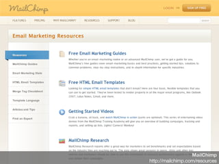 MailChimp
http://mailchimp.com/resources
 