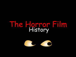 The Horror Film History 