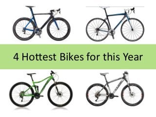4 Hottest Bikes for this Year
 