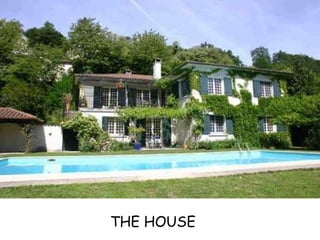 THE HOUSE 
