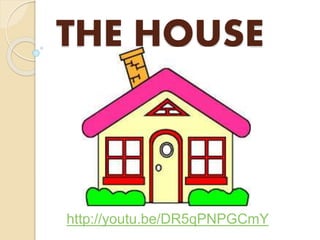 THE HOUSE 
http://youtu.be/DR5qPNPGCmY 
 