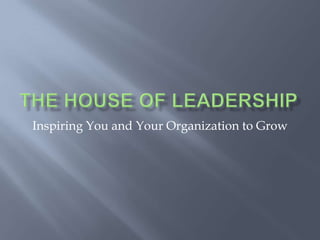 Inspiring You and Your Organization to Grow
 