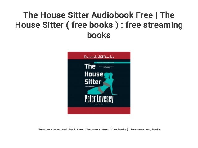 the house sitter audiobook free the house sitter free books free house sitter