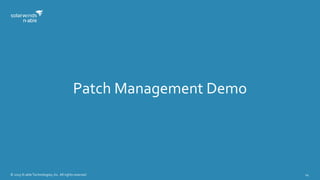 © 2015 N-able Technologies, Inc. All rights reserved. 14
Patch Management Demo
 