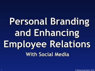 Personal Branding and Enhancing Employee Relations With Social Media 