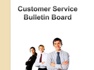 Customer Service Bulletin Board 