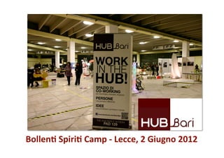 Bollen& Spiri& Camp ‐ Lecce, 2 Giugno 2012 
 
