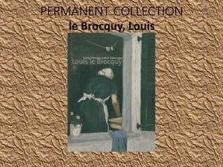 PERMANENT COLLECTION
le Brocquy, Louis
 