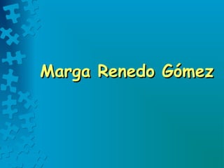 Marga Renedo Gómez
 
