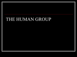 THE HUMAN GROUP 