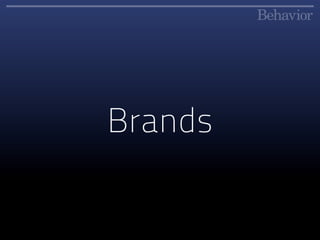 Brands
 