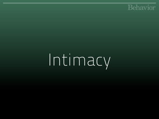 Intimacy
 