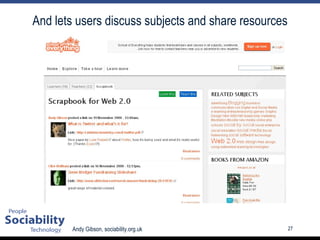 And lets users discuss subjects and share resources 