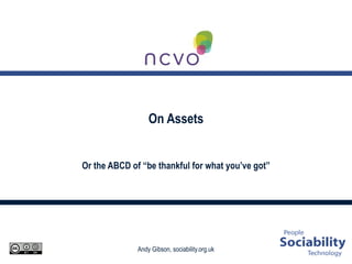 On Assets Or the ABCD of “be thankful for what you’ve got” 