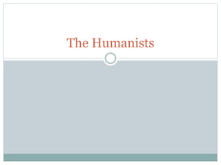 The Humanists
 