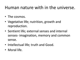 Tuesday, February 15, 2011Mr. Thomas Raji 29Human natureNature refers to what a thing is. For example the nature of a car is that it has: an engine, wheels, and the body.A human person has the nature of a human being. 