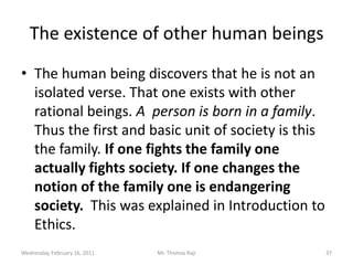 Human dignity.Each person is a precious and vital resource of great potential, capable of answering the challenges societies face with innovation and invention.Tuesday, February 15, 2011Mr. Thomas Raji 36