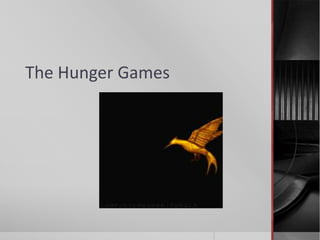 The Hunger Games
 